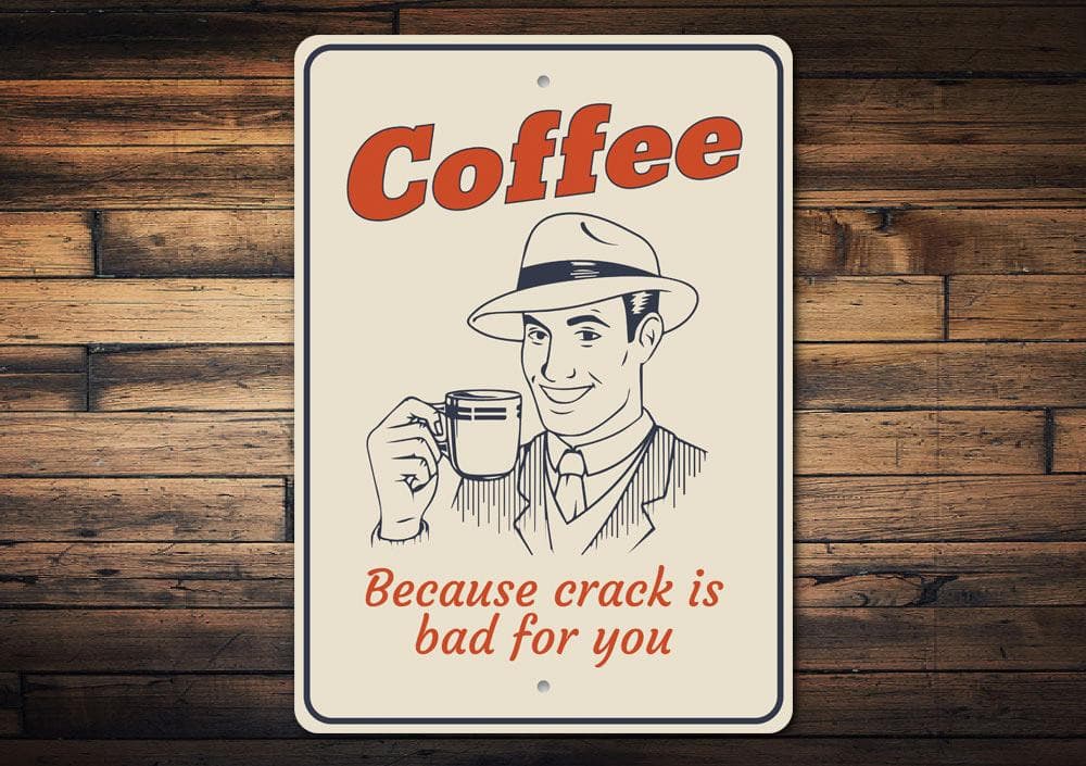 Coffee Humor Sign.