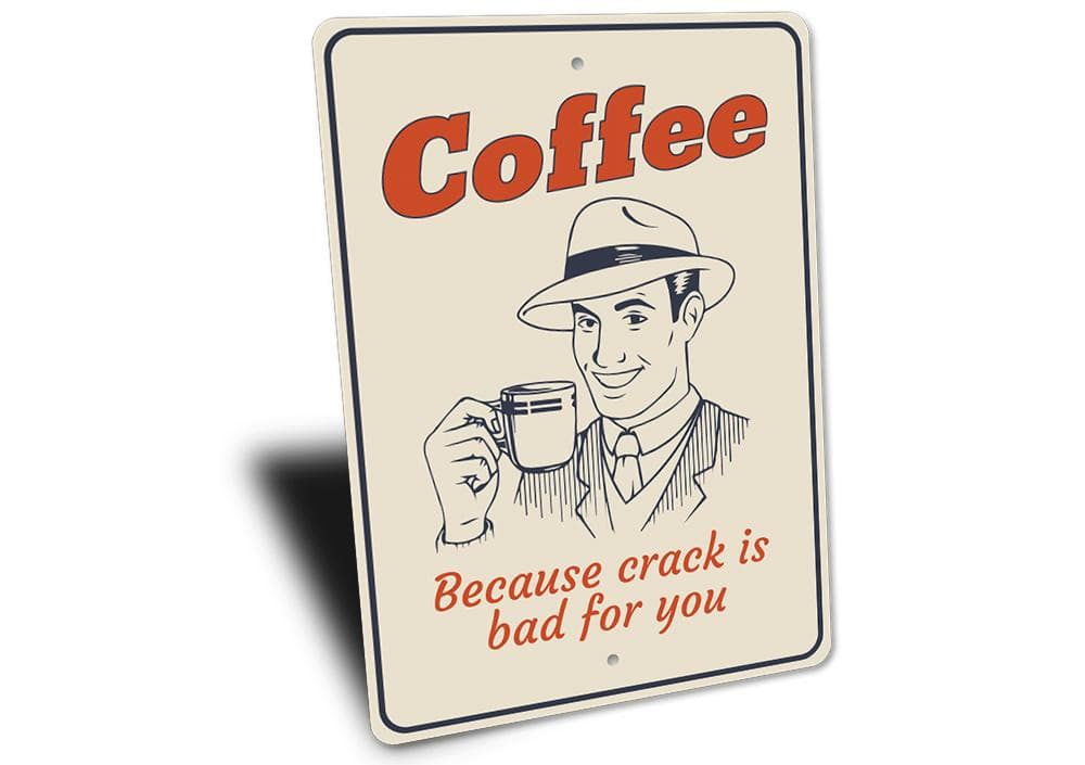 Coffee Humor Sign.