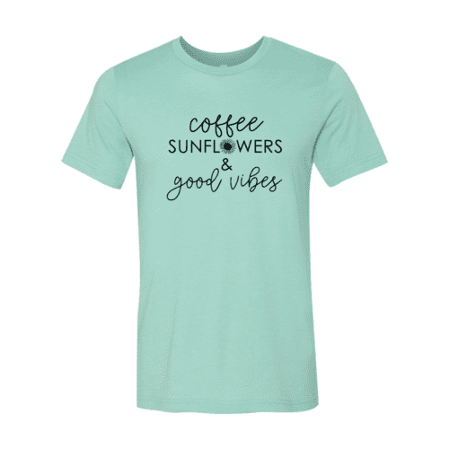 Coffee Sunflowers And Good Vibes Shirt.