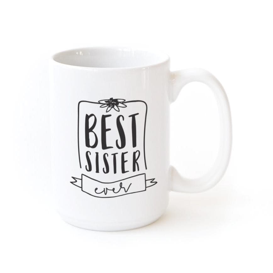 Best Sister Ever Coffee Mug.