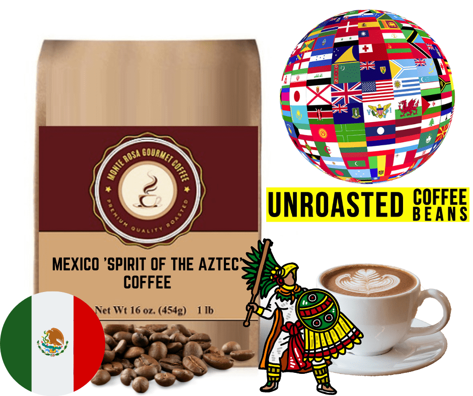 Mexico 'Spirit of the Aztec' Coffee - Green/Unroasted.