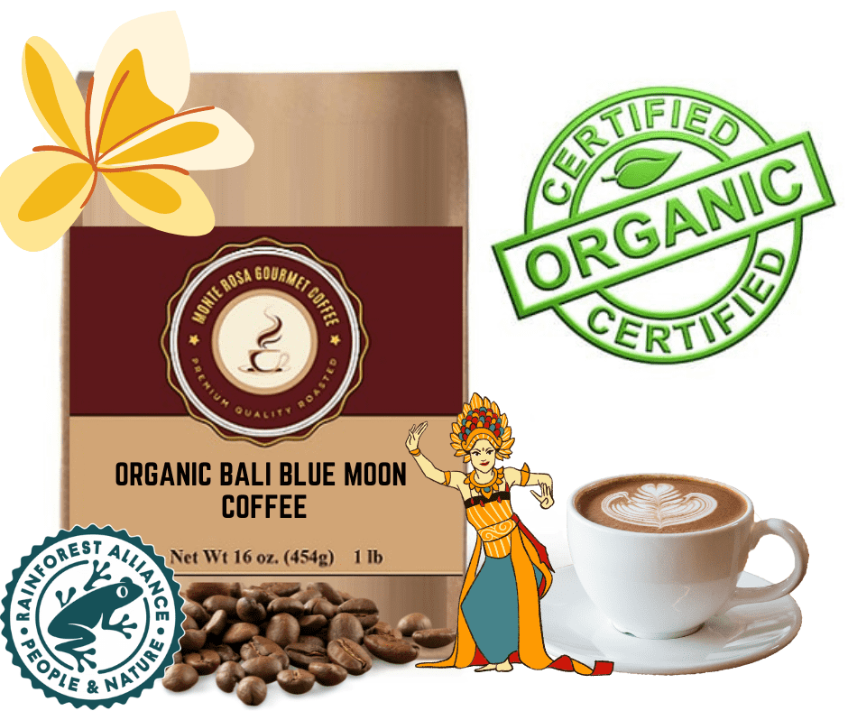 Organic Bali Blue Moon Coffee.