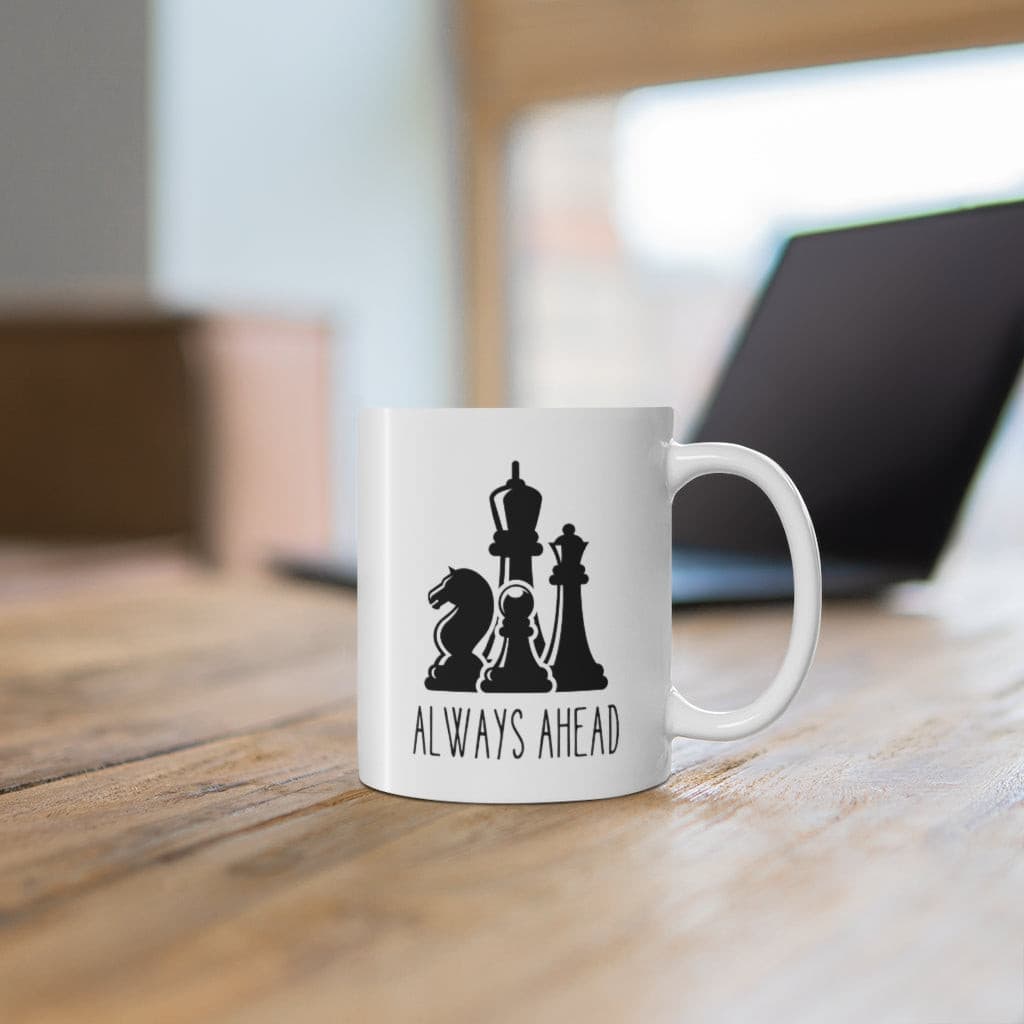 Chess Pieces Always Ahead Ceramic Mug 11oz.