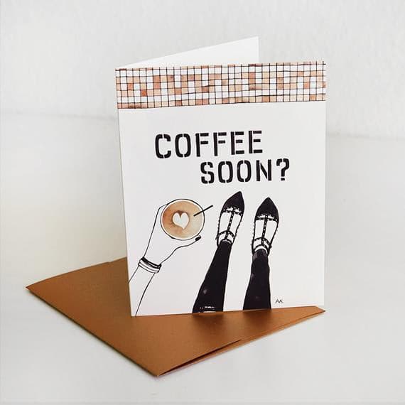Coffee Soon? Card.