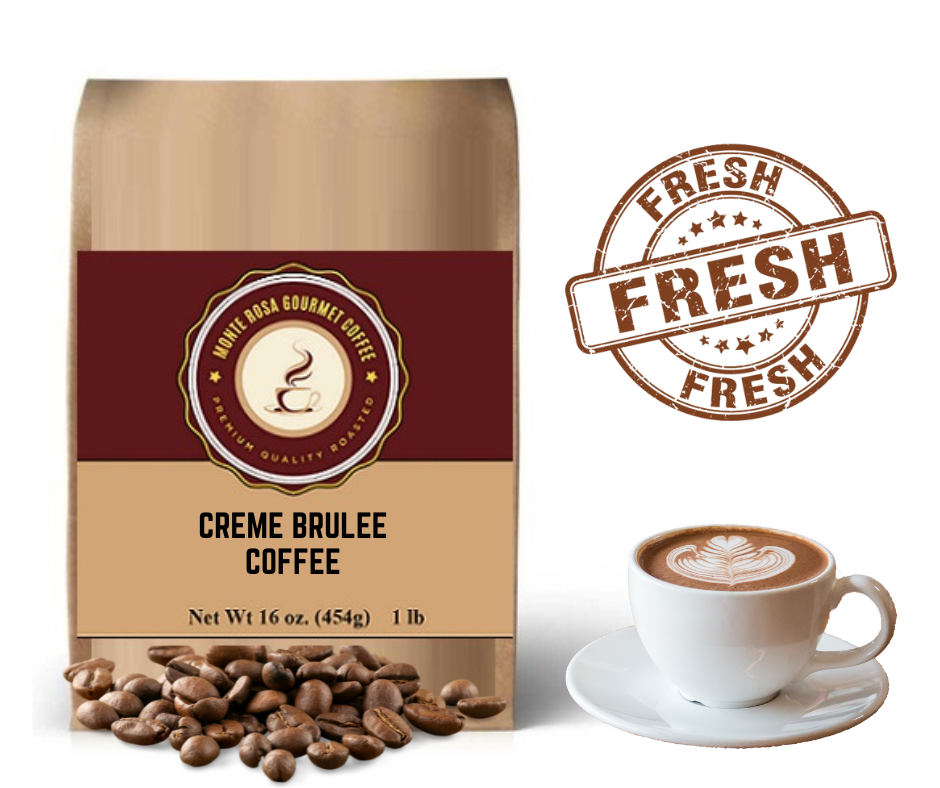 Creme Brulee Flavored Coffee.
