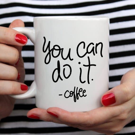 You Can Do It Coffee Mug, Mug Gift Ideas,.