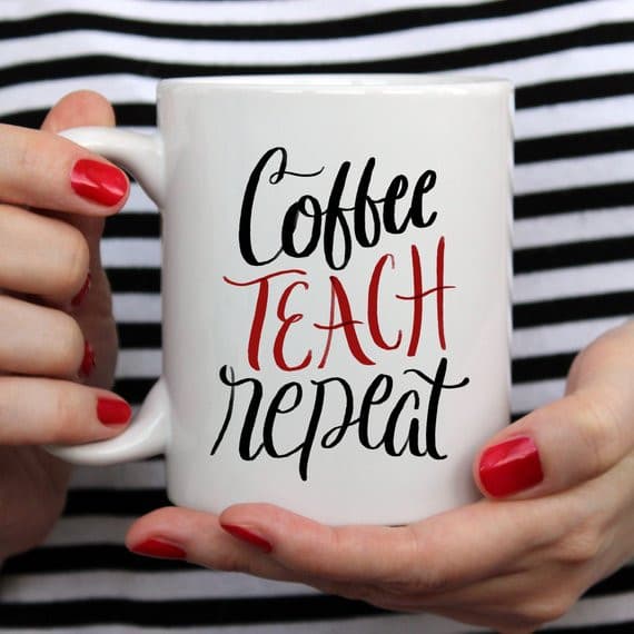 Coffee Teach Repeat, Personalized Teacher.