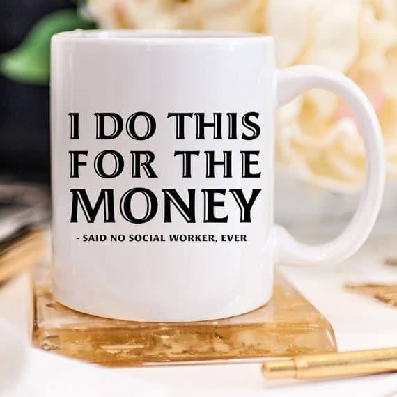 Funny Coffee Mug Gifts for Social Workers - I Do.