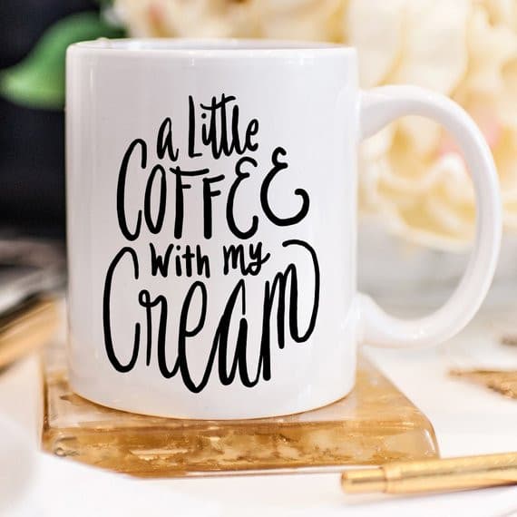 A Little Coffee With My Cream Coffee Mugs, Coffee.
