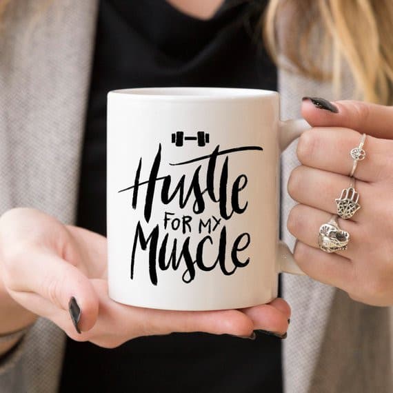 Weight Lifting Coffee Mug, Hustle For The Muscle,.
