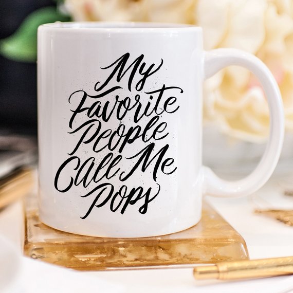 My Favorite People Call Me Pops - Pops Coffee Mug,.