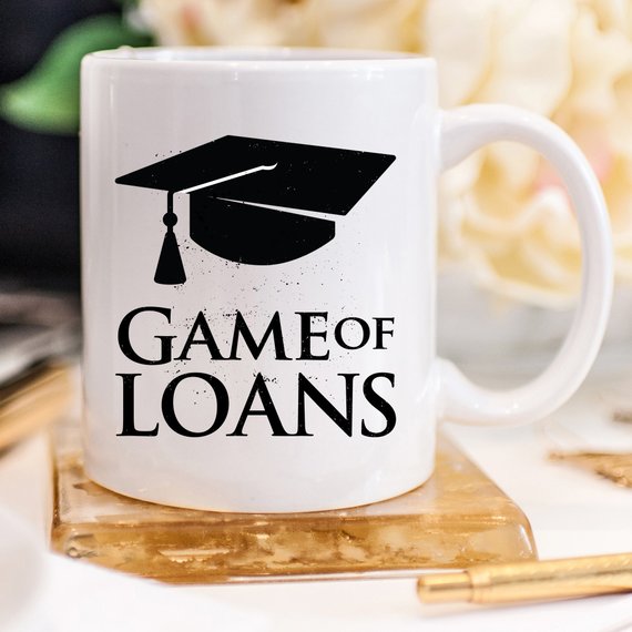 Game Of Loans - 11oz Ceramic Coffee Mug - Mug Gift.