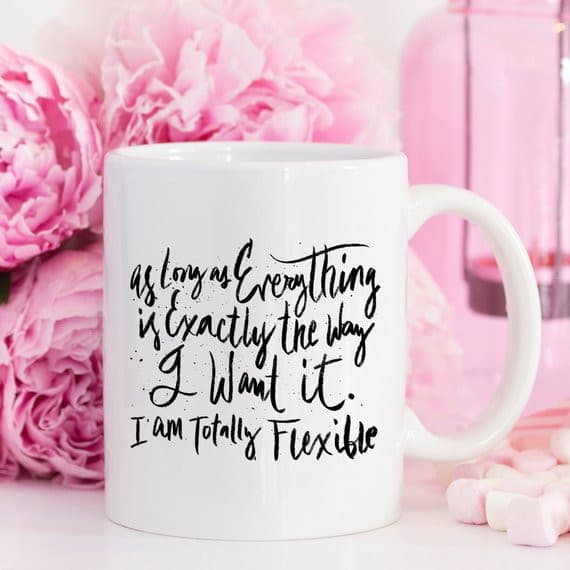 Totally Flexible, Coffee Mug, Coffee Cup, Funny.