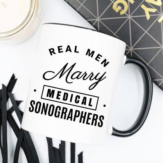 Real Men Marry Medical Sonographers - Medical.