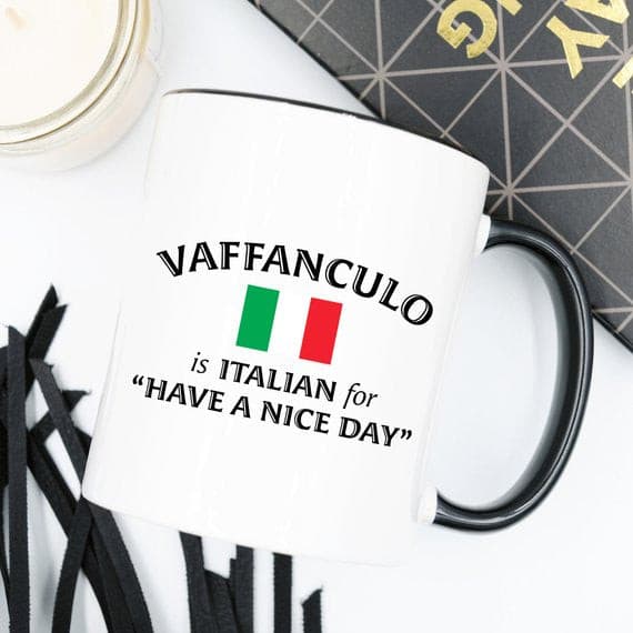 Italian Coffee Mug, Vaffanculo Is Italian For.