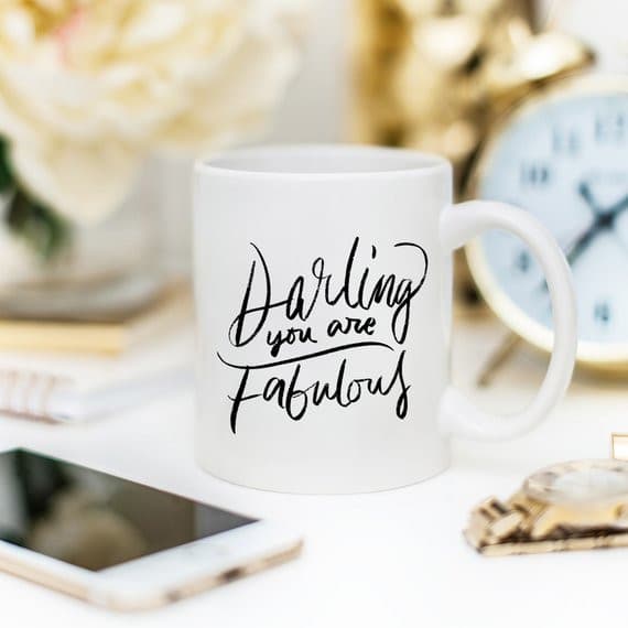 Darling You Are Fabulous, Coffee Mug, Coffee Cup,.