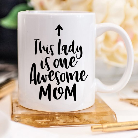 11oz Coffee Mug - This Lady Is One Awesome Mom -.