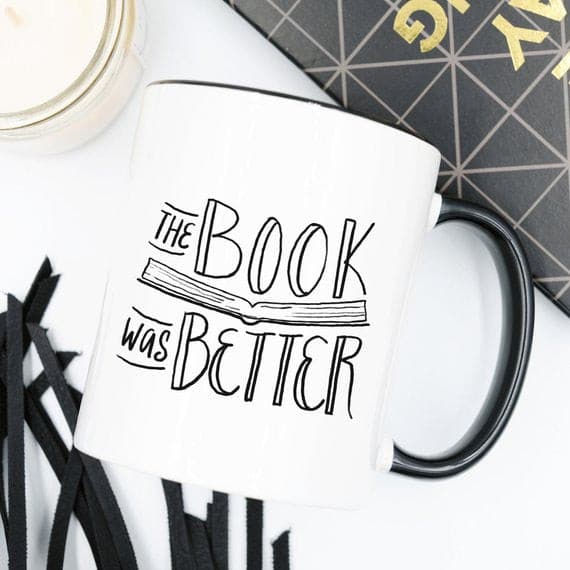 The Book Was Better, Coffee Mug, Coffee Cup, Funny.
